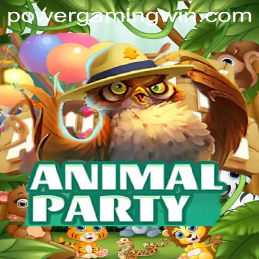 Exploring the World of AnimalParty and the Art of PowerGaming