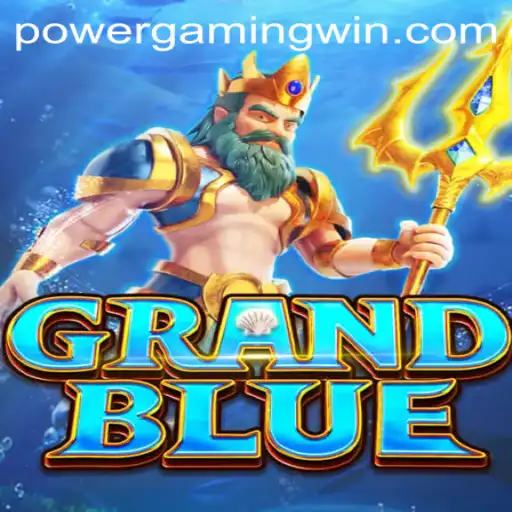 Exploring the Dynamic World of GRANDBLUE: A PowerGaming Experience