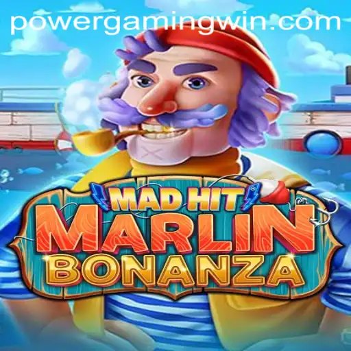 Exploring the Exciting World of MadHitMarlinBonanza: A PowerGaming Experience