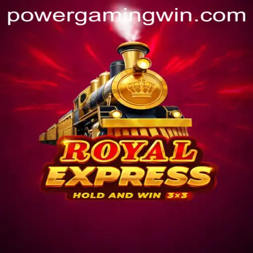 Exploring the Thrills of RoyalExpress: A PowerGaming Adventure