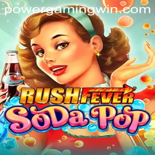 RushFeverSodaPop: Dive Into The Mesmerizing World of PowerGaming